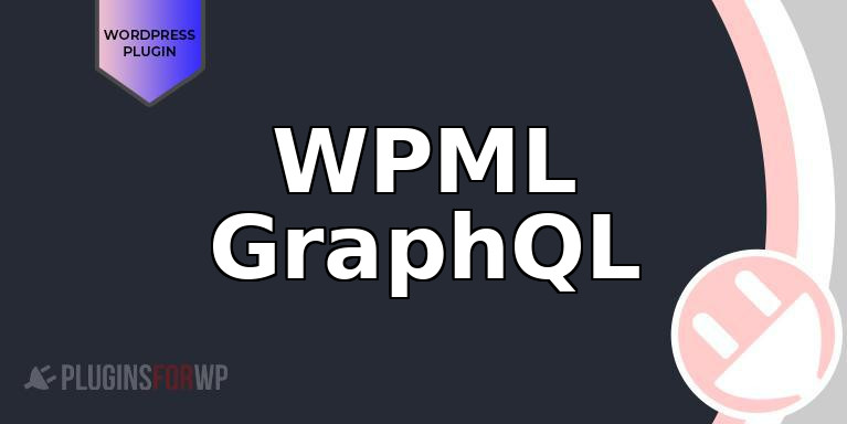 WPML GraphQL