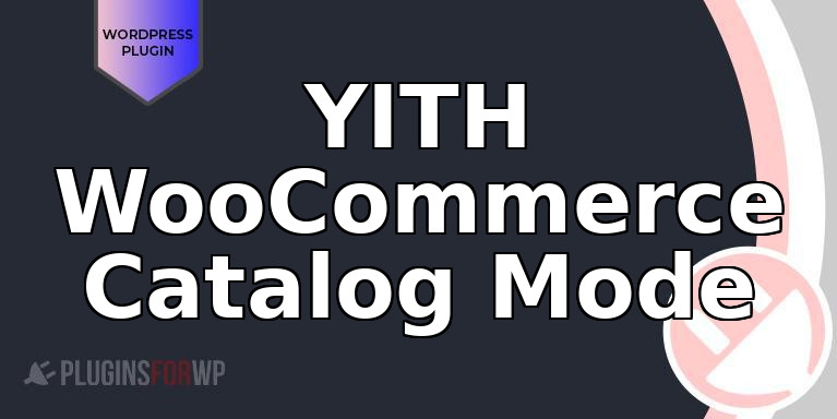 YITH WooCommerce Catalog Mode