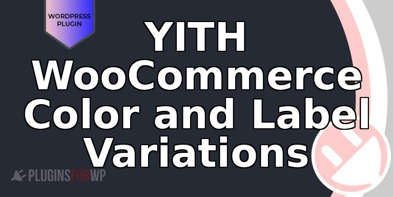 YITH WooCommerce Color and Label Variations