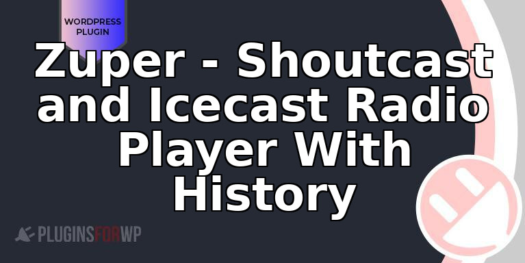 Zuper – Shoutcast and Icecast Radio Player With History